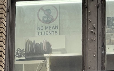“No Mean Clients!” – Why I Love This Sign